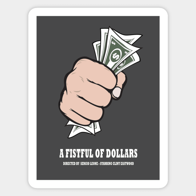 A Fistful of Dollars - Alternative Movie Poster Sticker by MoviePosterBoy